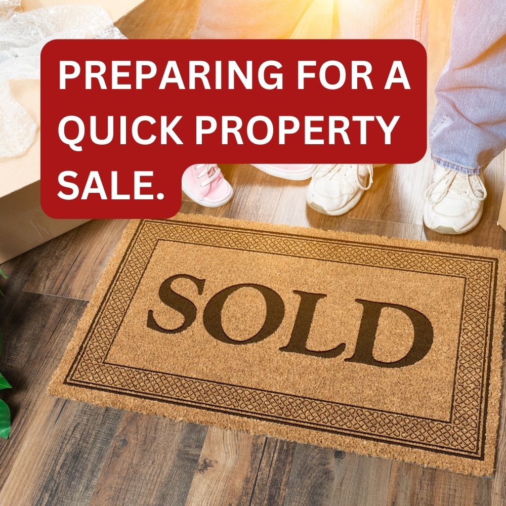 Preparing for a quick property sale